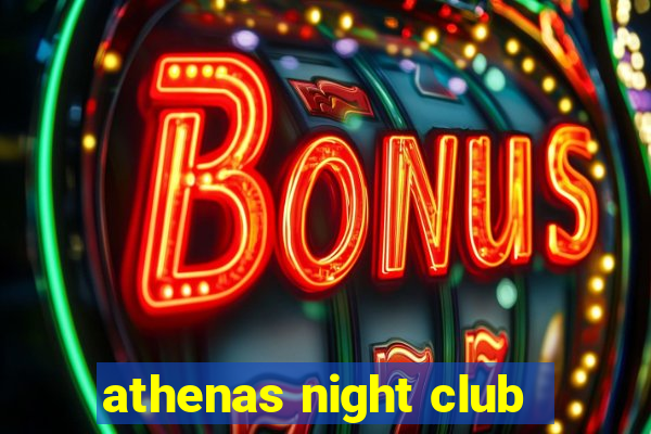 athenas night club